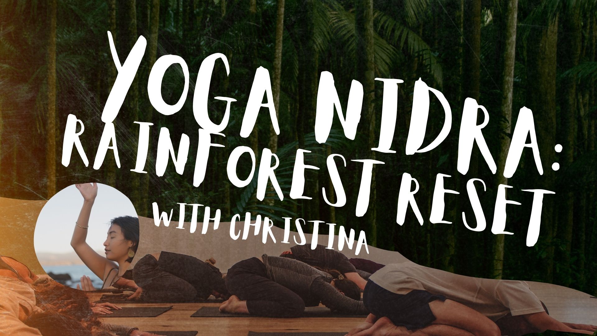 Yoga Nidra: Rainforest Reset